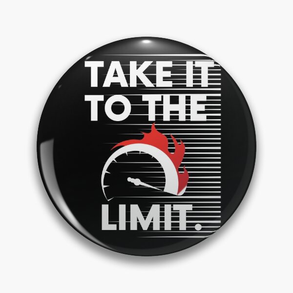 Item preview, Take It To The Limit Saying Statement Motivation designed and sold by DerEmmat.