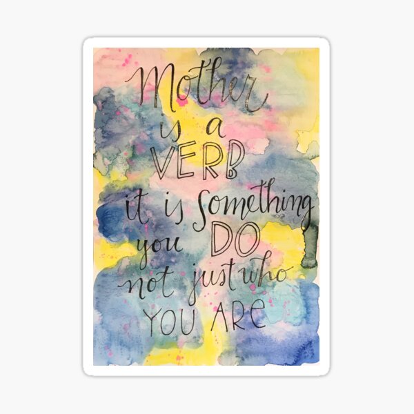 "Mother is a verb" Sticker for Sale by Kiershort Redbubble