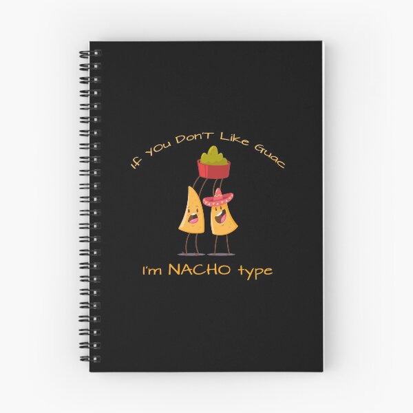 Item preview, If You Don't Like Guac I'm Nacho Type designed and sold by KoolMoDee.