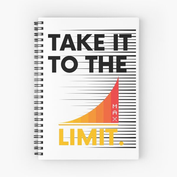 Item preview, Take It To The Limit Saying Statement Motivation designed and sold by DerEmmat.