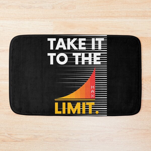 Item preview, Take It To The Limit Saying Statement Motivation designed and sold by DerEmmat.