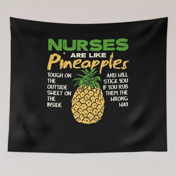 Item preview, Nurses Are Like Pineapples designed and sold by shirtbubble.
