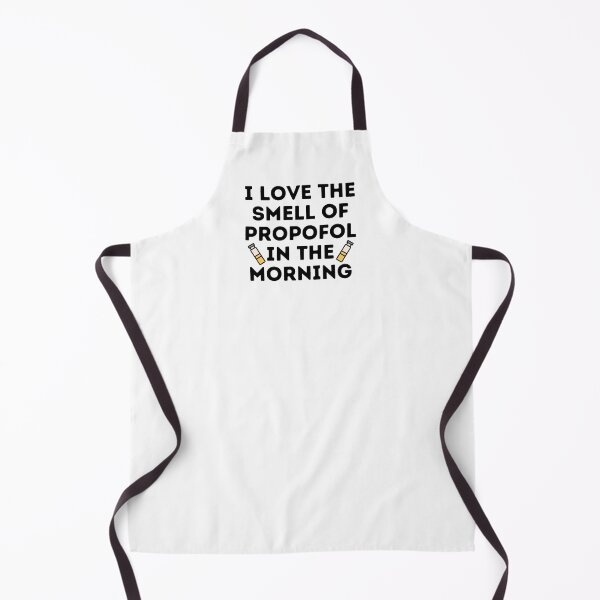 Item preview, I Love The Smell of Propofol In The Morning - Funny Anesthesiologist designed and sold by GasparArts.