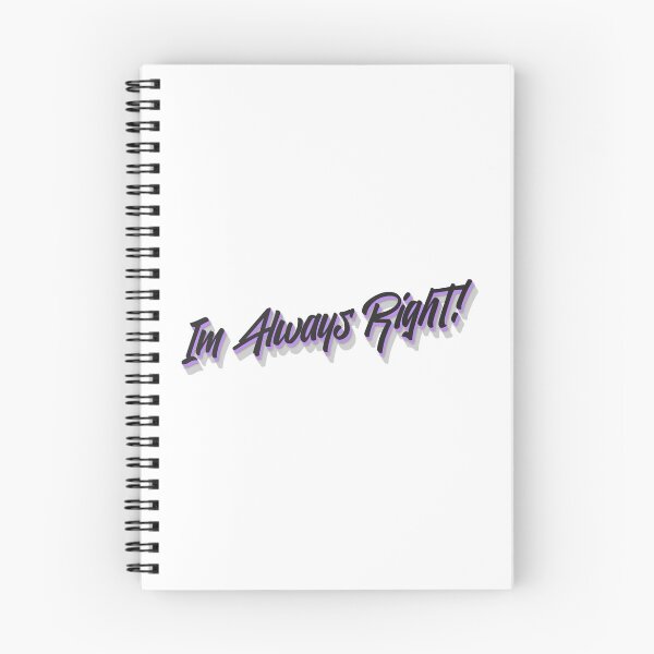Item preview, Im Always Right! Cool saying about being right all the time designed and sold by Bennymp.