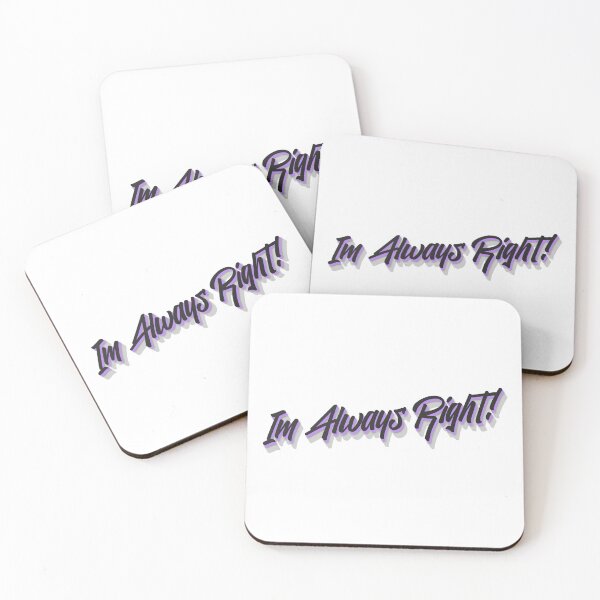 Item preview, Im Always Right! Cool saying about being right all the time designed and sold by Bennymp.
