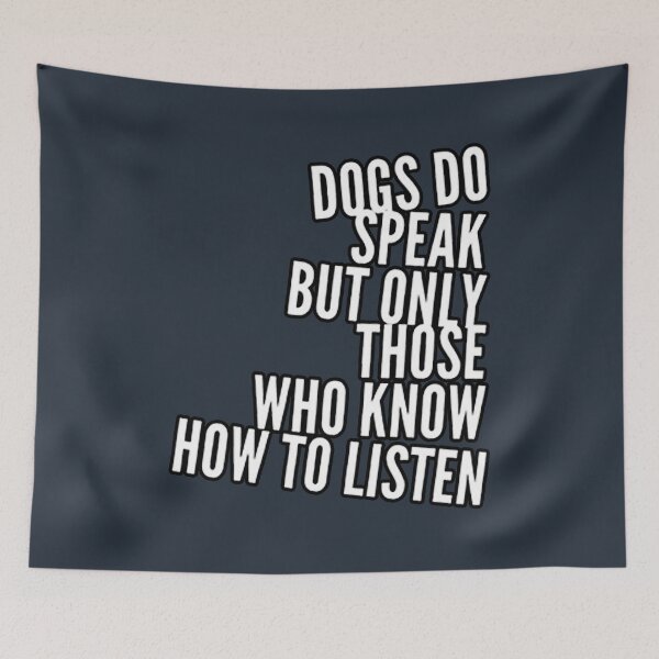 Item preview, Dogs Do Speak But Only Those Who Know How To Listen designed and sold by suver.
