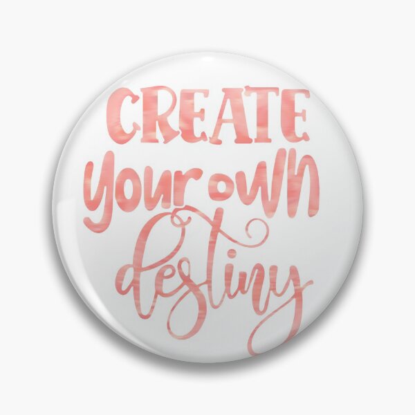 Item preview, Create Your Own Destiny designed and sold by CatherineAlysha.
