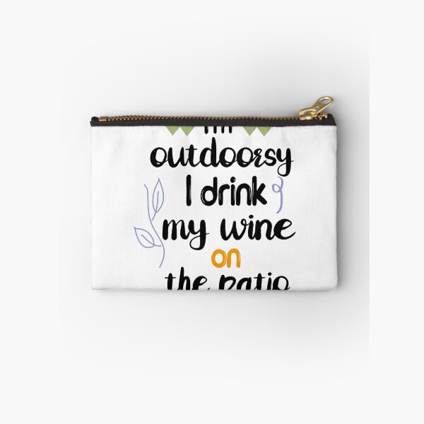 Item preview, I’m outdoorsy I drink my wine on the patio designed and sold by LinconZ.