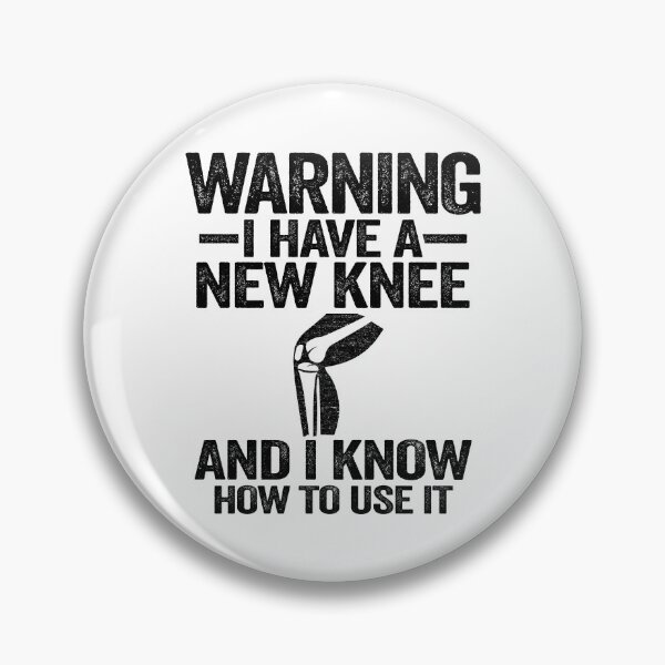 Item preview, Warning I Have A New Knee And I Know How To Use It designed and sold by Stronzi.