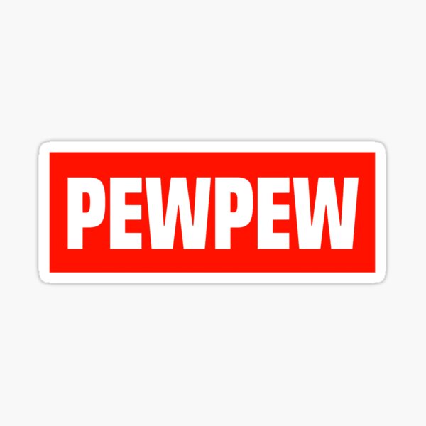 Pew Pew Sticker