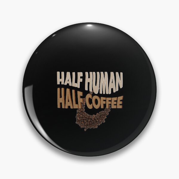 Item preview, Half Human Half Coffee funny designed and sold by wilkerson651f.