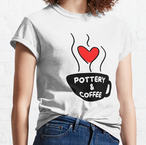 Pottery & coffee Classic T-Shirt