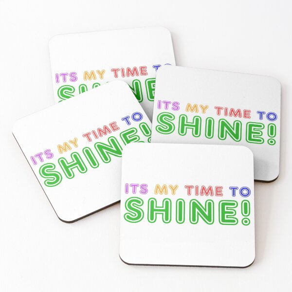 Item preview, Its My Time To Shine! - Funny Saying designed and sold by Bennymp.