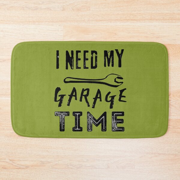 Item preview, I Need My Garage Time designed and sold by ViewerEqualsPhoton.