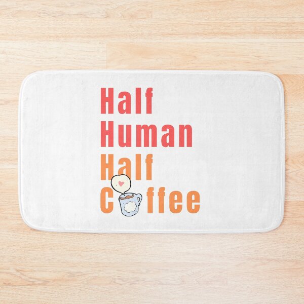 Item preview, Half Human, Half Coffee for Coffee Lovers designed and sold by ecdato.