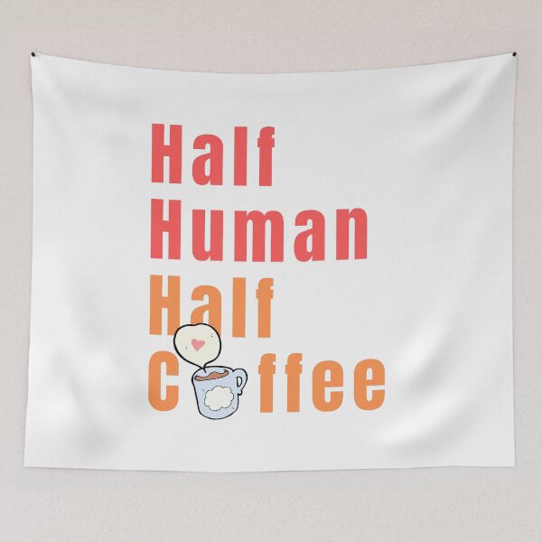 Item preview, Half Human, Half Coffee for Coffee Lovers designed and sold by ecdato.
