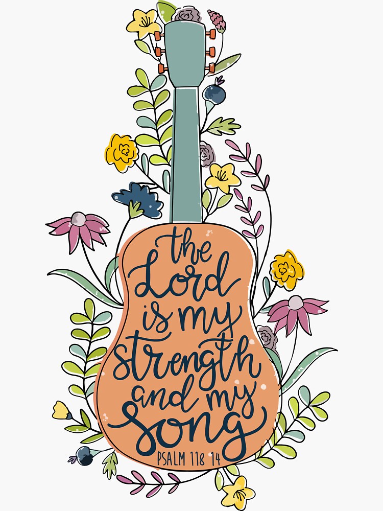 the-lord-is-my-strength-and-my-song-sticker-for-sale-by