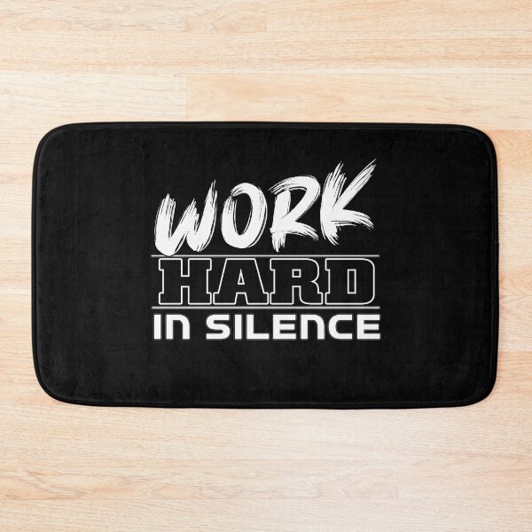 Item preview, Work Hard In Silence designed and sold by MeroniGDesign.