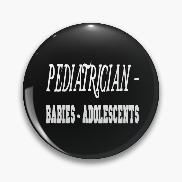 Item preview, Pediatrician Babies Adolescents  designed and sold by buhnka.