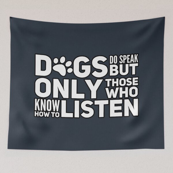 Item preview, Dogs Do Speak But Only Those Who Know How To Listen designed and sold by suver.