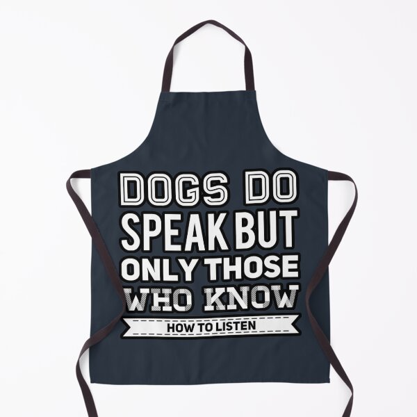 Item preview, Dogs Do Speak But Only Those Who Know How To Listen designed and sold by suver.