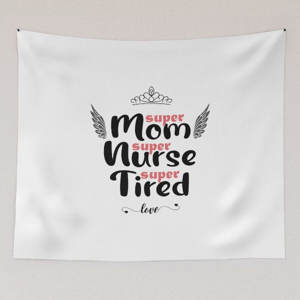 Item preview, Super Mom Super Nurse Super Tired designed and sold by Docartdesign.