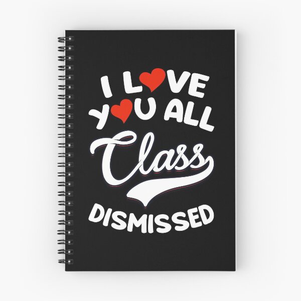 Item preview, I Love You All Class Dismissed  designed and sold by w1ckerman.
