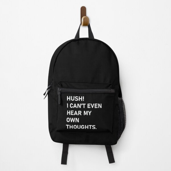 Item preview, Hush! I Can't Even Hear My Own Thoughts designed and sold by reydotcom.