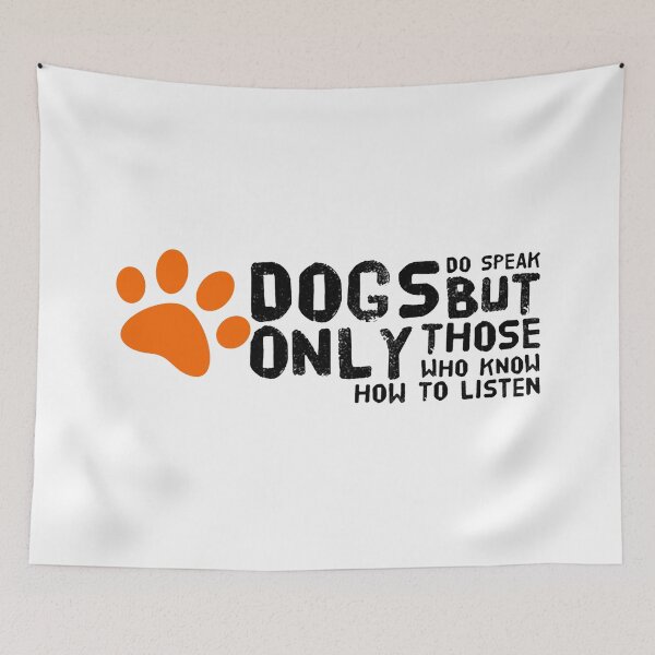 Item preview, Dogs Do Speak But Only Those Who Know How To Listen designed and sold by suver.