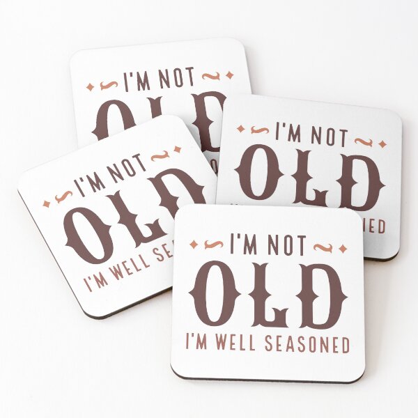 Item preview, I’m Not Old I’m Well Seasoned designed and sold by cherrific.