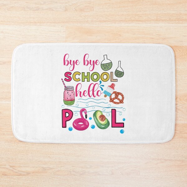 Item preview, Bye Bye School Hello Pool (v2) - funny summer quotes designed and sold by DebbisPalette.