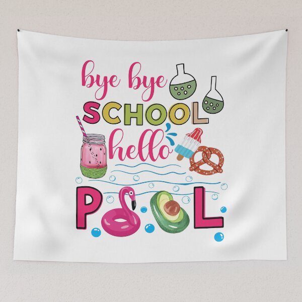 Item preview, Bye Bye School Hello Pool (v2) - funny summer quotes designed and sold by DebbisPalette.