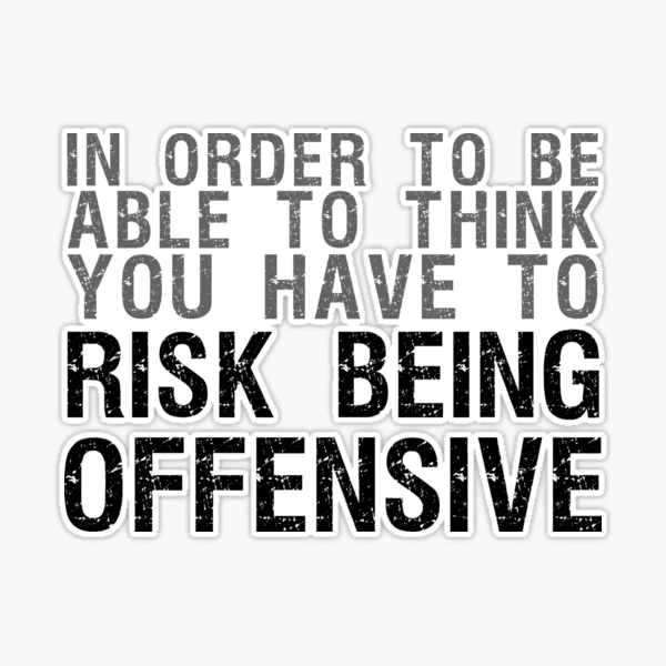 In Order To Be Able To Think You Have To Risk Being Offensive, Jordan  Peterson Quote Sticker for Sale by HalfCat