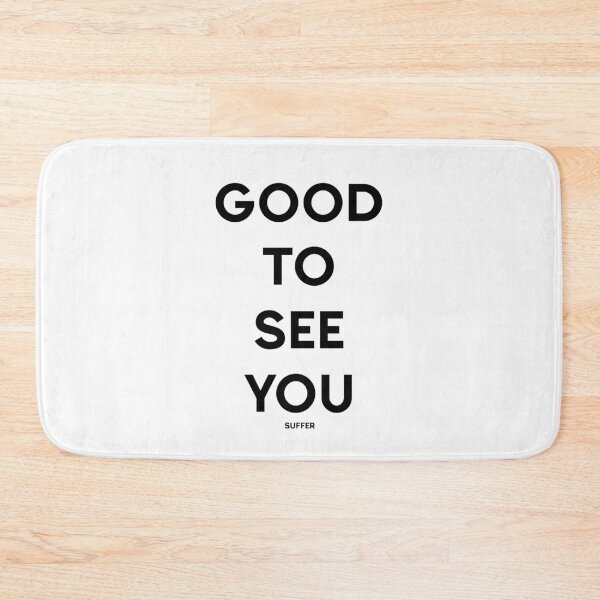 Item preview, Good To See You (black text) designed and sold by Samboid.