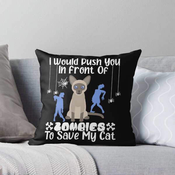 Item preview,  I Would Push You In Front Of  Zombies To Save My Cat, Cute Siamese Cat, Cat Lover Zombie Teez, Hungry Ghost, Halloween Gift For Boyfriend designed and sold by Rassitni.