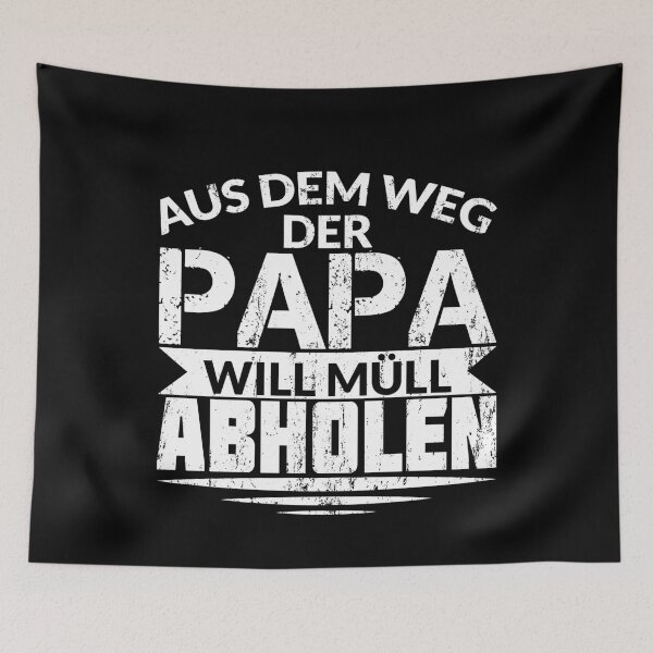 Item preview, AUS DEM WEG DER PAPA WILL MUeLL ABHOLEN designed and sold by Spirit-Designs.