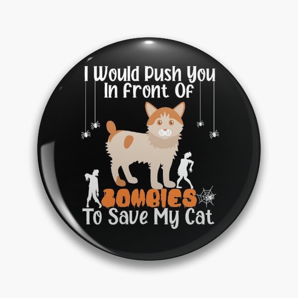 Item preview,  I Would Push You In Front Of  Zombies To Save My Cat, Cute Japanese Bobtail Cat, Cat Lover Zombie Teez, Hungry Ghost, Halloween Gift For Boyfriend designed and sold by Rassitni.