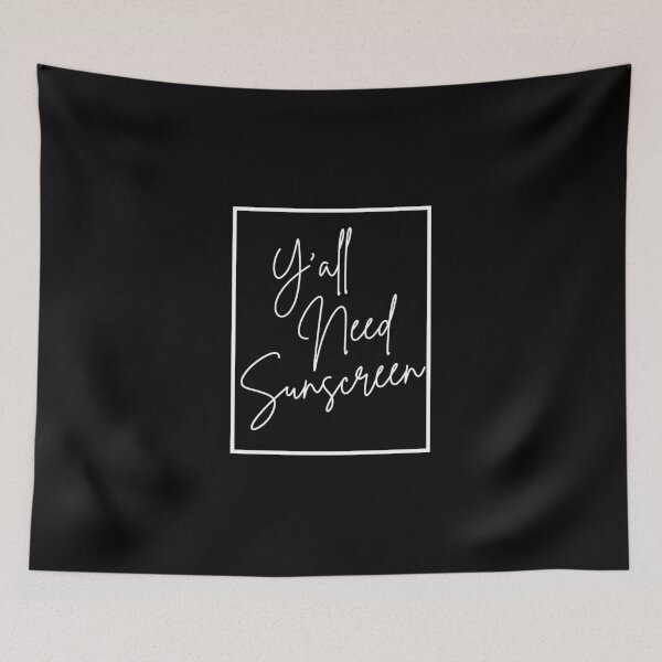 Item preview, Y'all Need Sunscreen designed and sold by PothosPepper.