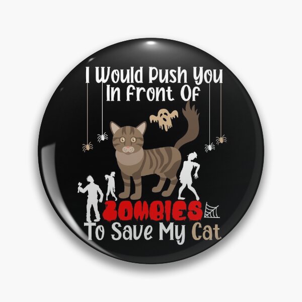 Item preview,  I Would Push You In Front Of  Zombies To Save My Cat, Cute Maine Coon Cat, Cat Lover Zombie Teez, Hungry Ghost, Halloween Gift For Boyfriend designed and sold by Rassitni.