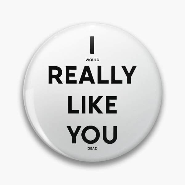 Item preview, I Really Like You 2 (black text) designed and sold by Samboid.