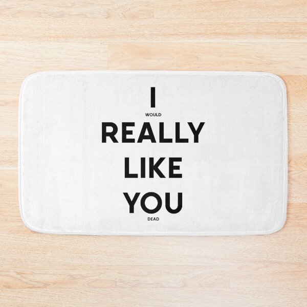 Item preview, I Really Like You 2 (black text) designed and sold by Samboid.