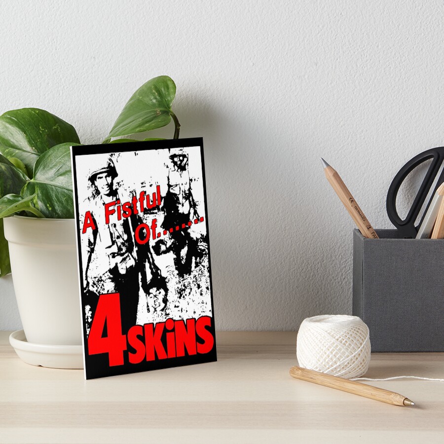 "4 Skins - 4Skins - Skinhead - A Fistful of 4 Skins" Art Board Print ...