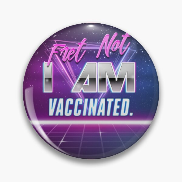 Item preview, Fret Not, I am vaccinated II designed and sold by KBwiththeTees.