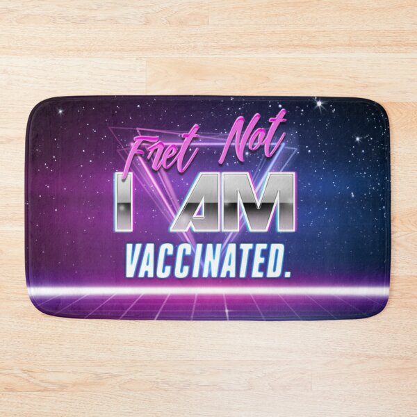 Item preview, Fret Not, I am vaccinated II designed and sold by KBwiththeTees.