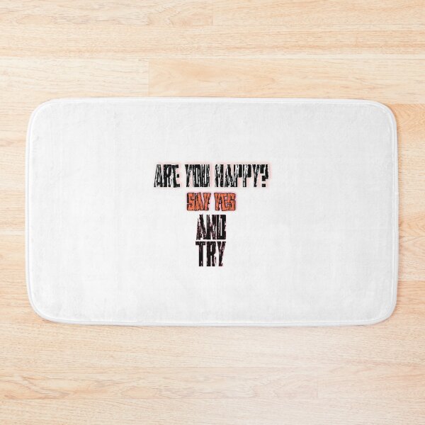 Item preview, Are You Happy? Say Yes And Try designed and sold by KHOS.