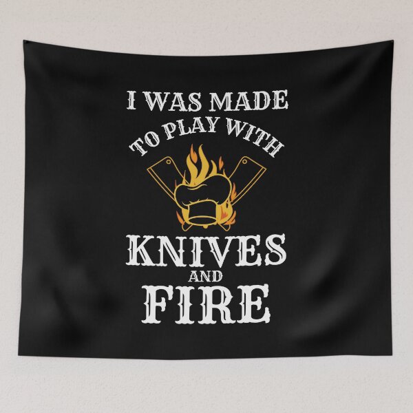 Item preview, I Was Made To Play With Knives and Fire Gift For Chef Life designed and sold by Shop signer.