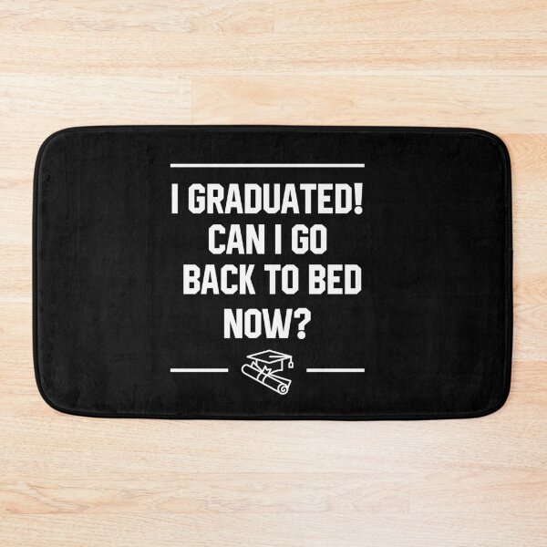Item preview, Can I Go Back to Bed - Graduate Graduation  designed and sold by DiogoCalheiros.