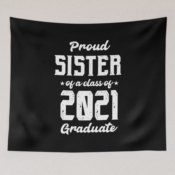 Item preview, Proud Sister of a Class of 2021 - Graduate Graduation  designed and sold by DiogoCalheiros.