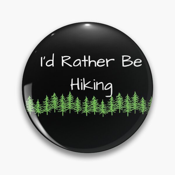 Item preview, I'd Rather Be Hiking designed and sold by AustaArt.