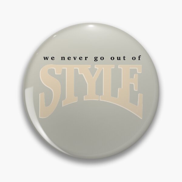 Item preview, We Never Go Out Of Style designed and sold by taylorstycoon.